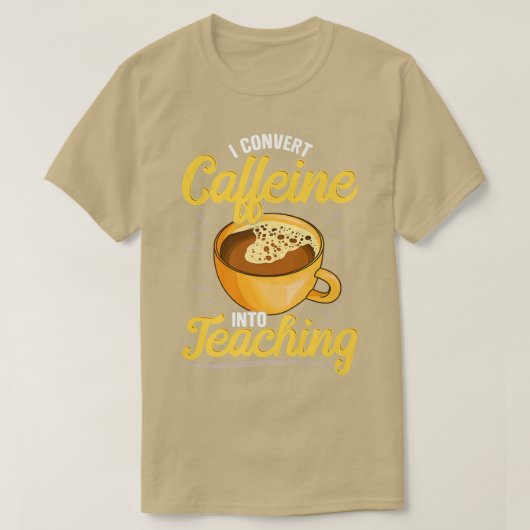 カフェインを教え先生に変換する Tシャツ (デザイン正面)