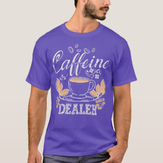 カフェインディーラーエスプレッソコーヒーバーラバーバリスタ Tシャツ