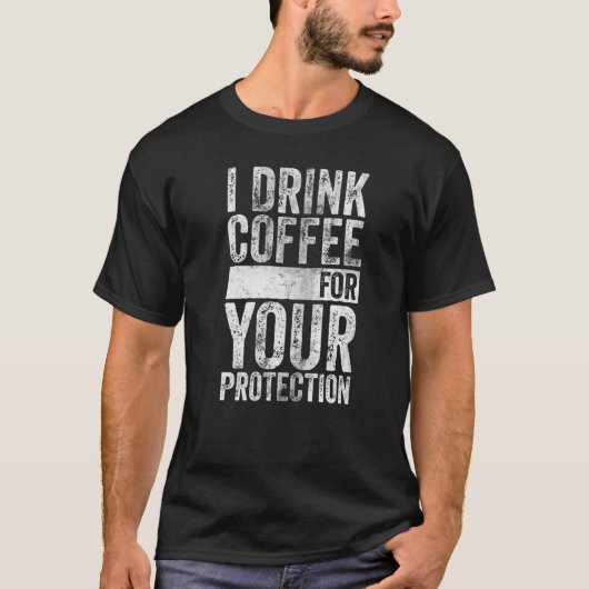 カフェイン中毒のシャツあなたのPrのためにコーヒーを飲む Tシャツ (正面)