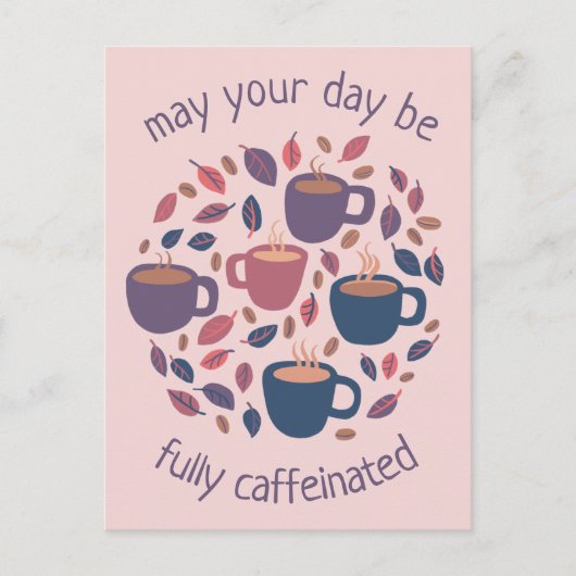 カフェイン入りの可愛いコーヒーの一日を楽カスタムしみたい ポストカード (正面)