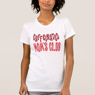 カフェイン入りママのクラブシャツ Tシャツ