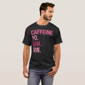 カフェイン内服 Q4H Prn 医療ユーモア Tシャツ (正面フル)