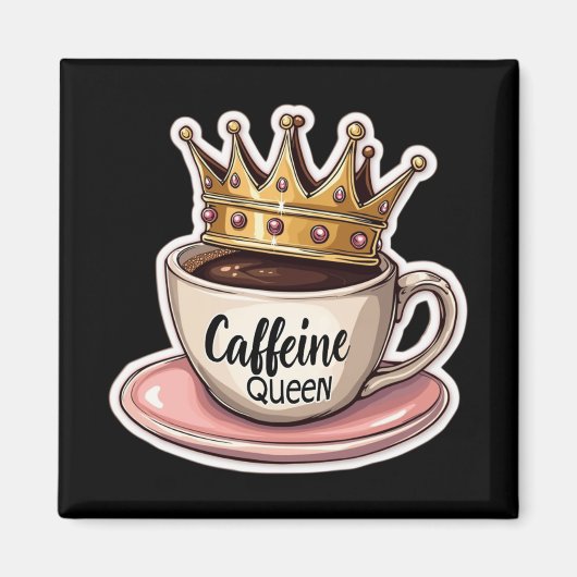 カフェイン女王 – コーヒーで飾る マグネット (正面)