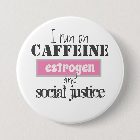 カフェイン、エストロゲン、社会正義 缶バッジ (正面)