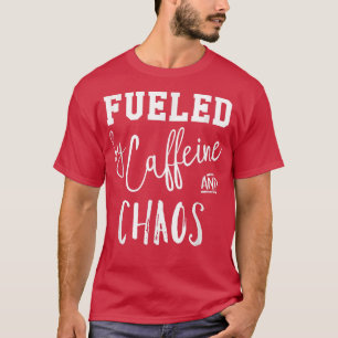 カフェイン&カオスティーによって燃料 Tシャツ