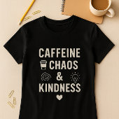 カフェイン、カオス&優おもしろいしさ Tシャツ