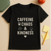 カフェイン、カオス&優おもしろいしさ Tシャツ