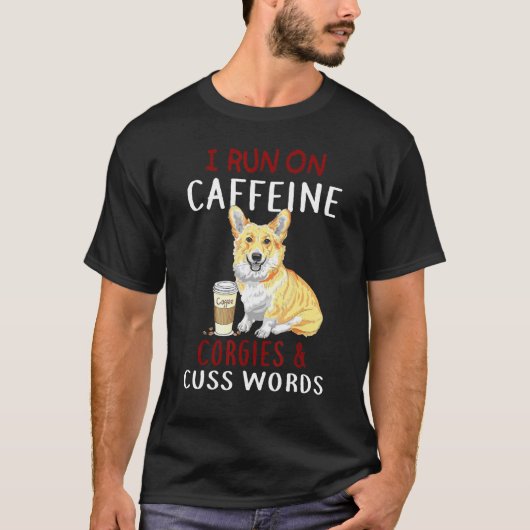 カフェイン コーギー 毒舌 犬 で動く Tシャツ (正面)