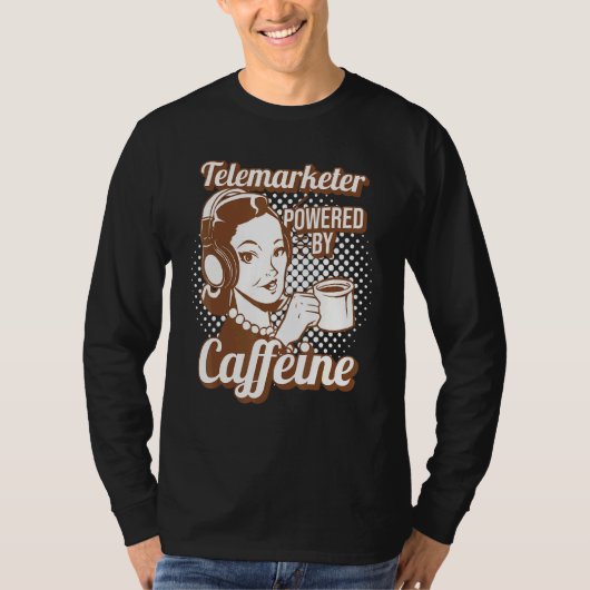 カフェイン・テレマーケターを搭載したテレマーケター Tシャツ (正面)