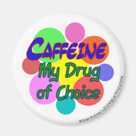 カフェイン – My Drug of Choice マグネット