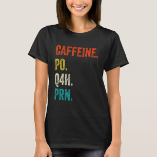 カフェインPo Q4h Prnシャツおもしろいナース看護Vint Tシャツ