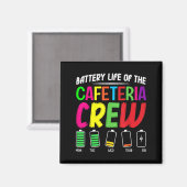 カフェテリアクルーのバッテリー寿命 – おもしろい学校 マグネット (正面/裏面)