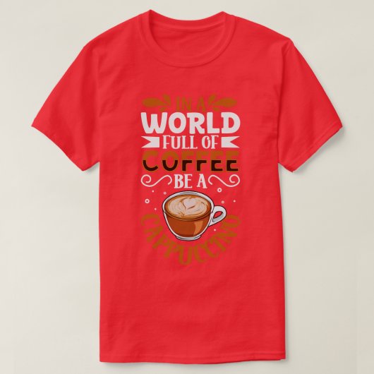 カプチーノのコーヒー好きになる Tシャツ (デザイン正面)