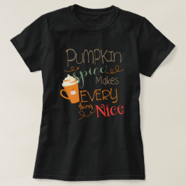 カボチャのスパイスですべて素敵 Tシャツ