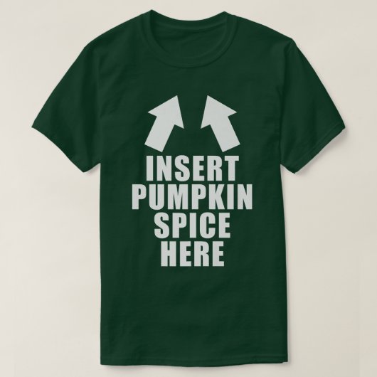 カボチャのスパイスをここに挿入おもしろい秋秋のハロウ Tシャツ (デザイン正面)
