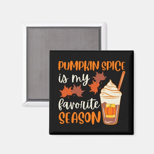 カボチャの香辛料は私の季節お気に入りのだ マグネット (正面/裏面)