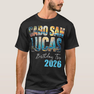 カボ・サン・ルーカスでの誕生日旅行パーティー 2026 Tシャツ