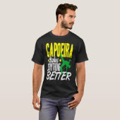 カポエイラ エブリシング ベター Tシャツ (正面フル)