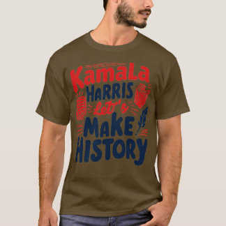 カマラが歴史を作ろう Tシャツ