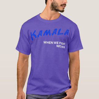 カマラは我々が戦う時に我々はハリスワルツ2024 Tを獲得 Tシャツ