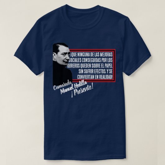 カマラダ・マヌエル・エディージャ（労働者） Tシャツ (デザイン正面)