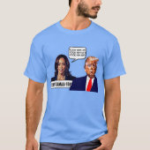 カマラハリスはトランプをロックアップと言う Tシャツ (正面)
