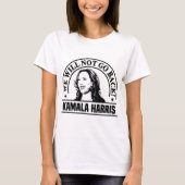 カマラハリス女子Tシャツは戻らない Tシャツ (正面)