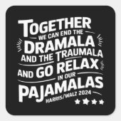 カマラハリス2024我々はドラマラ・トラウマラを終了することができる スクエアシール (正面)