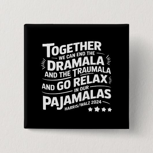 カマラハリス2024我々はドラマラ・トラウマラを終了することができる 缶バッジ (正面)