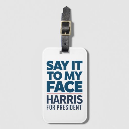 カマラハリス2024私の顔にそれを言う ラゲッジタグ (正面縦)