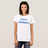 カマラ・ハリスを応援するTRANS Tシャツ (正面フル)