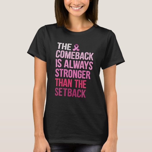 カムバックは常にセットバックよりも強い Tシャツ (正面)