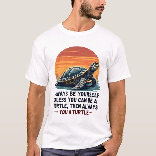 カメになれるなら自分らしく生きよう、楽しい Tシャツ (正面)