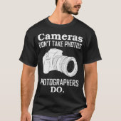 カメラは写真を撮らない写真撮影者 Tシャツ (正面)
