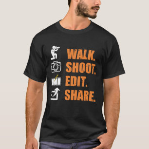 カメラマンことわざウォークシュート編集共有おもしろい写真 Tシャツ