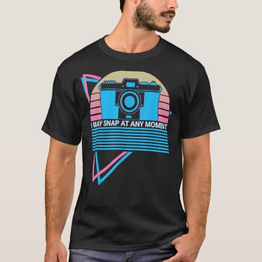 カメラ撮影写真家I May Snap At Any Tシャツ (正面)
