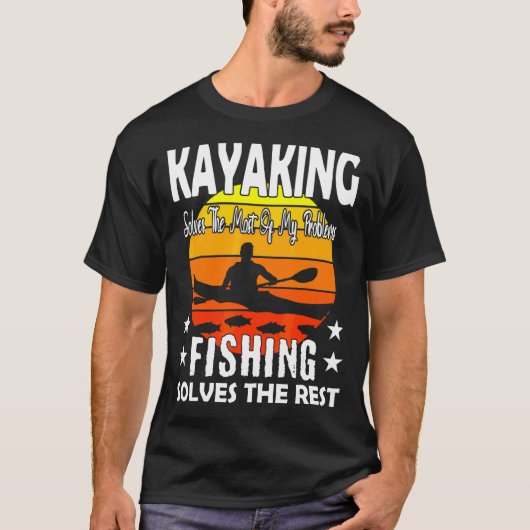 カヤックが私の問題の大部分を解決魚釣りが解決 Tシャツ (正面)
