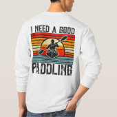 カヤックの良いTシャツが必要だ Tシャツ (裏面)
