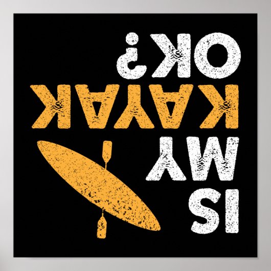 カヤックは大丈夫か?ヴィンテージおもしろいカヤカー逆さ ポスター (正面)