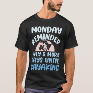カヤックギアウィメンリバーカヤックウィークエンドカヤーカー Tシャツ
