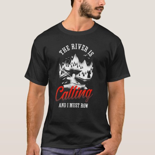 カヤック川が呼び出している私は行く山 Tシャツ (正面)