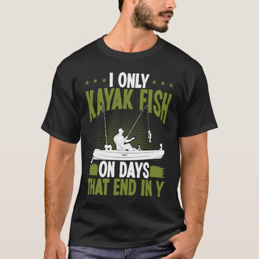 カヤック魚釣りの日の最後のY Kayakfishe Tシャツ (正面)