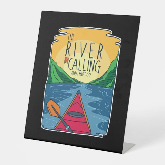 カヤック – 川が呼び出し、私は行かなければならない 台座サイン (正面)