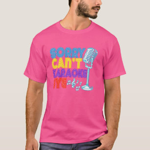 カラオケ歌手ごめんね。カント。カラオケバイバイ。 Tシャツ