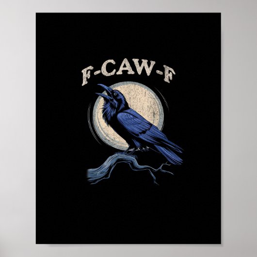 カラス好きのためのおもしろカジュアルデザイン F-Caw-F ポスター (正面)