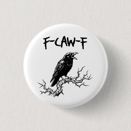 カラス好きのためのダジャレ F-Caw-F カラス・レイヴン 缶バッジ