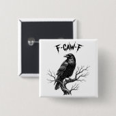 カラス - F-Caw-F 缶バッジ (正面&裏面)