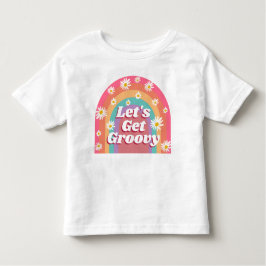 カラフルなレインボーとデイジーの花でLet's Get Groovy トドラーTシャツ