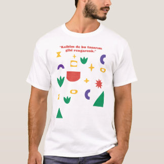 カラフルな抽象的形状とトルコの名言Tシャツ - " Tシャツ