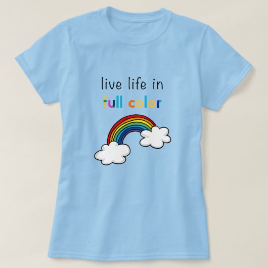 カラフルな虹で人生を満喫 Tシャツ (デザイン正面)